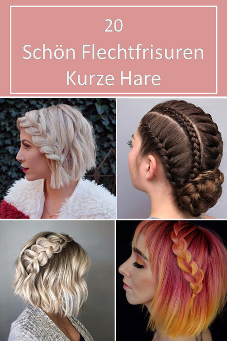 Flechtfrisuren einfach kurze haare