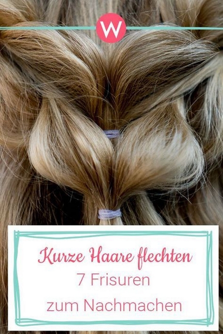 Flechtfrisuren einfach kurze haare